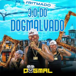 Dog Mal的專輯Ritmado 3.0 do Dog Malvado