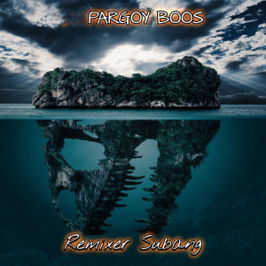 PARGOY BOOS (Remix) dari Remixer Subang