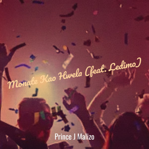 Listen to Monate Kao Hwela song with lyrics from prince j malizo