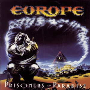 收聽Europe的Prisoners In Paradise歌詞歌曲