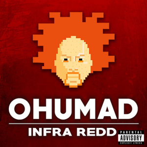 อัลบัม OHUMAD ศิลปิน Infra Redd