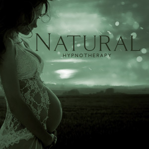 Album Natural Hypnotherapy (Relaxing Music for Painless Birthing, Background Music for Labor, Pregnancy Relaxation Sounds) oleh Hypnotherapy Birthing