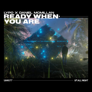 收听Lypo的Ready When You Are歌词歌曲