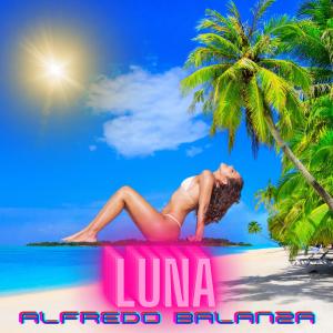 收聽Alfredo Balanza的Luna歌詞歌曲
