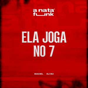 Listen to Ela Joga No 7 song with lyrics from Maciel