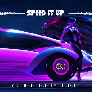 Cliff Neptune的專輯Speed It Up (feat. Paypa) [Radio Edit]