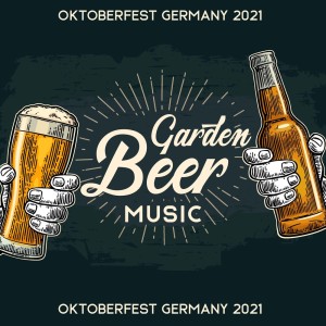 Album Oktoberfest Germany 2021 (Beer Garden Music, German Folk Music for Oktoberfest Party, Oktoberfest in München 2021) oleh Awesome Holidays Collection
