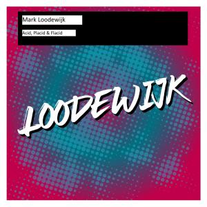 ดาวน์โหลดและฟังเพลง Acid, Placid & Flacid (Loodewijk Remix) พร้อมเนื้อเพลงจาก MacFearson