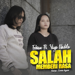 Dengarkan Salah Memberi Rasa lagu dari Febian dengan lirik