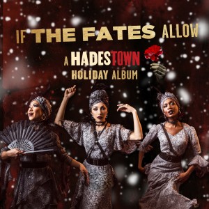 อัลบัม If the Fates Allow: a Hadestown Holiday Album ศิลปิน Various Artists