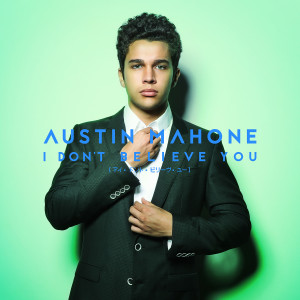 收聽Austin Mahone的I Don't Believe You歌詞歌曲