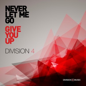 ดาวน์โหลดและฟังเพลง Give You Up (Radio Edit) พร้อมเนื้อเพลงจาก Division 4