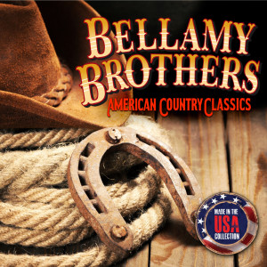 Album American Country Classics (Made In The USA Collection) (Live) from The Bellamy Brothers