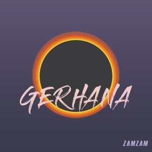 ดาวน์โหลดและฟังเพลง Gerhana พร้อมเนื้อเพลงจาก ZamZam
