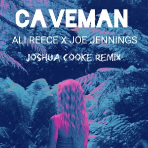 Joshua Cooke的专辑Caveman (Joshua Cooke Remix)