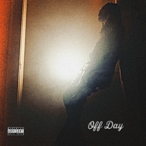 Listen to Off Day (Explicit) song with lyrics from m5 vibe