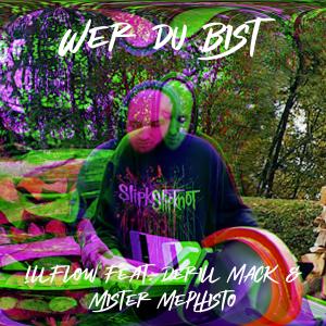 !llflow的專輯Wer du bist (feat. Derill Mack, Mister Mephisto & Rxbsen) (Explicit)