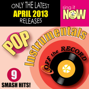 April 2013 Pop Hits Instrumentals