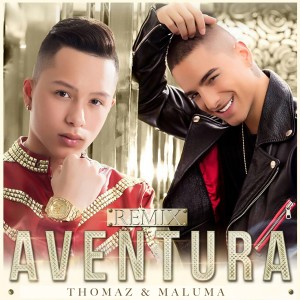 收聽Tomas The Latin Boy的Aventura Remix (Remix)歌詞歌曲