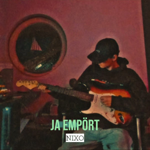Album Ja Empört (Explicit) from NiXo