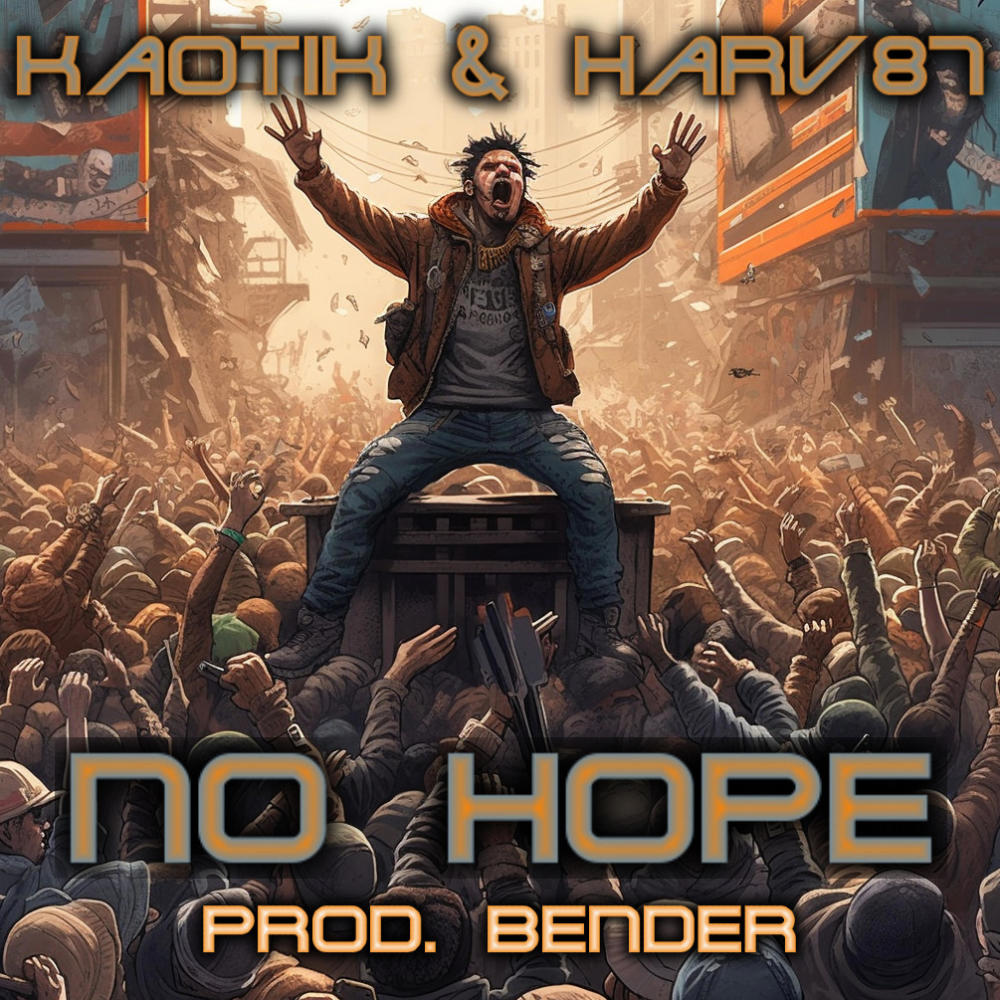 No Hope (feat. Kaotik & Harv87) (Explicit)