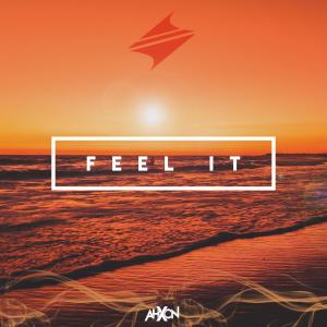 Dengarkan Feel It lagu dari AhXon dengan lirik