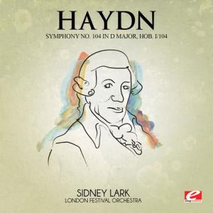 Sidney Lark的專輯Haydn: Symphony No. 104 in D Major, Hob. I/104 (Digitally Remastered)