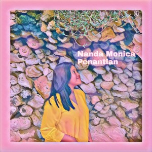 Dengarkan lagu Penantian nyanyian Nanda Monica dengan lirik