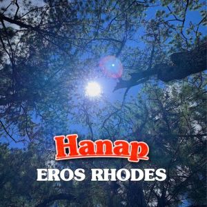 收聽Eros Rhodes的Hanap (Explicit)歌詞歌曲