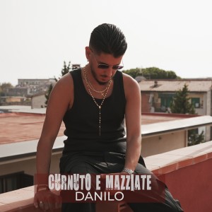 DANILO的專輯Cornuto E Mazziate