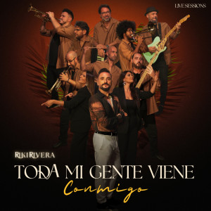 Riki RIvera的专辑Toda Mi Gente Viene Conmigo