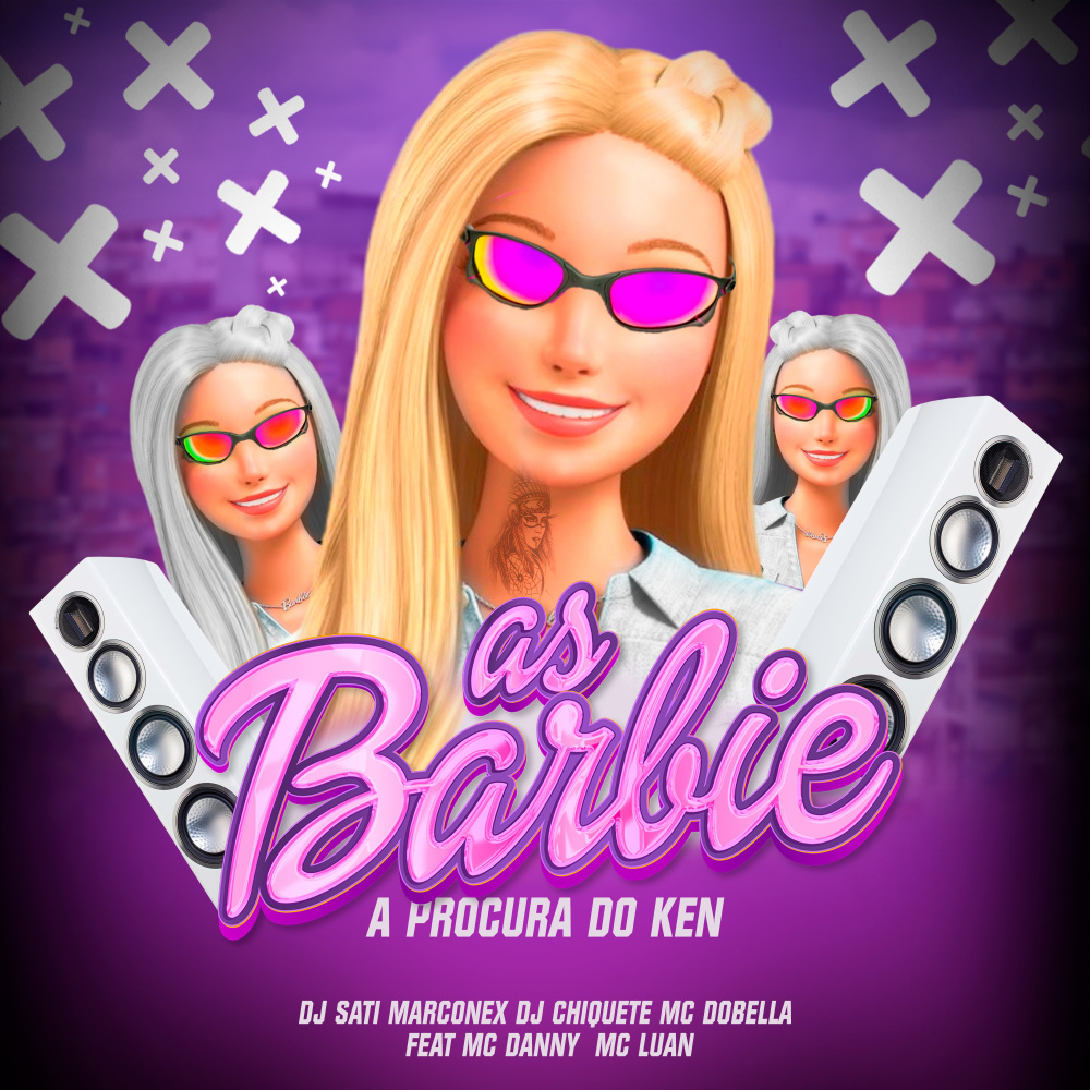 As Barbie a Procura do Ken (feat. MC Danny & MC Luan) (Explicit)