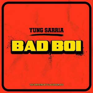 ดาวน์โหลดและฟังเพลง BAD BOI (Explicit) พร้อมเนื้อเพลงจาก Yung Sarria