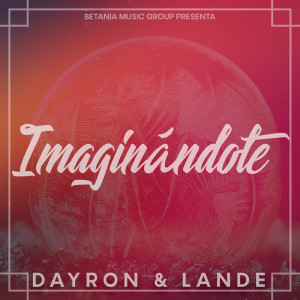 收听Dayron y Lande的Imaginandote歌词歌曲