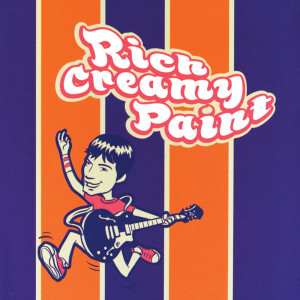 ดาวน์โหลดและฟังเพลง Hangin' Out พร้อมเนื้อเพลงจาก Rich Creamy Paint