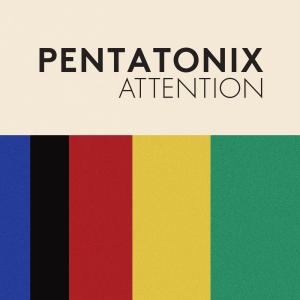 ดาวน์โหลดและฟังเพลง Attention พร้อมเนื้อเพลงจาก Pentatonix