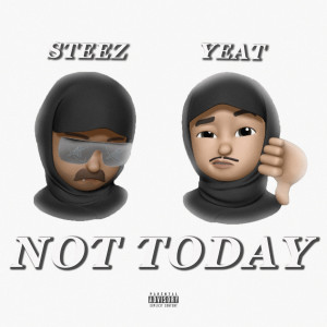Album Not Today (Explicit) from Steezgode
