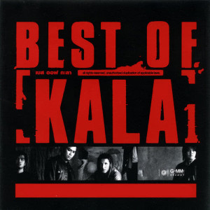 อัลบัม Best Of Kala ศิลปิน Kala