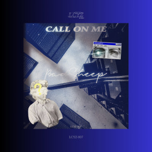Listen to Call On Me song with lyrics from BadSheep