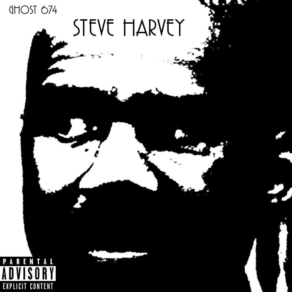 Steve Harvey (Explicit)
