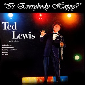 ดาวน์โหลดและฟังเพลง Sing A Little Love Song For You Baby พร้อมเนื้อเพลงจาก Ted Lewis
