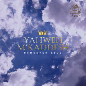 Demented Soul的專輯Yahweh M'kaddesh