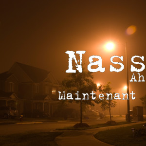 收聽Nass的Ah Maintenant歌詞歌曲