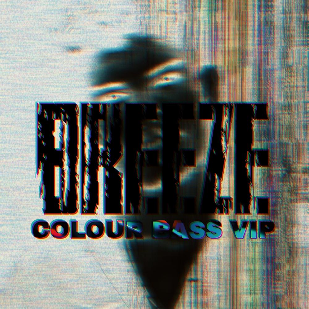 Breeze (Colour Bass VIP)