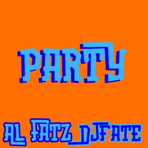 Al Fatz的專輯Party (Explicit)
