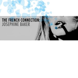 The French Connection: Josephine Baker