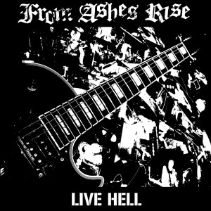 Album Live Hell from From Ashes Rise