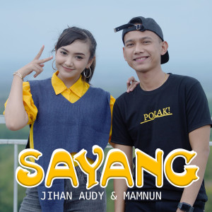 ดาวน์โหลดและฟังเพลง Sayang พร้อมเนื้อเพลงจาก Jihan Audy