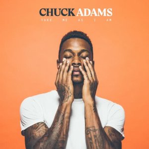收聽Chuck Adams的Take Me As I Am歌詞歌曲