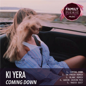 收听Ki Yera的Coming Down歌词歌曲